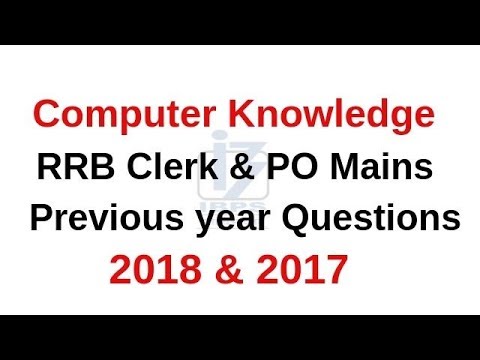 Computer Knowledge MCQ Questions : IBPS RRB Clerk & PO Mains 2018 & 2017 Previous Years
