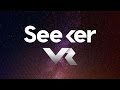 Go To The Edge Of Space With Seeker VR