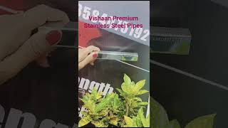 Vishaan Premium Stainless Steel Pipes & Tubes