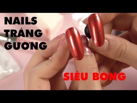 Hướng dẫn cách làm nails tráng gương bóng sáng - Dụng cụ hỗ trợ làm tráng gương chuyên nghiệp