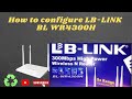 How to config LB LINK WIRELESS N ROUTER MODEL BL WR43OOH in Simple Method !!