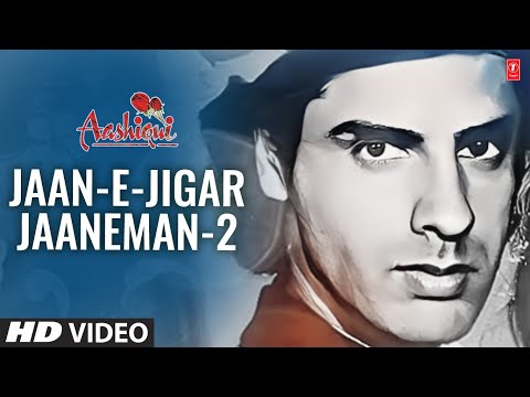 Jaan-E-Jigar Jaaneman - II | Aashiqui | Rahul Roy Anu Agarwal...