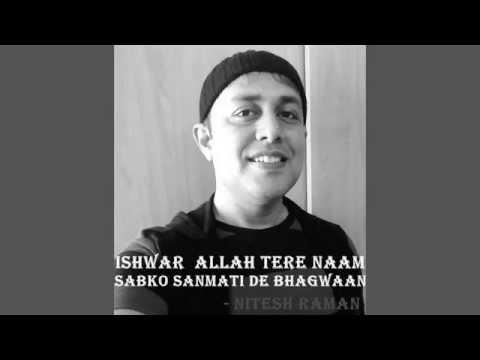 Ishwar Allah Tere Naam - Nitesh Raman