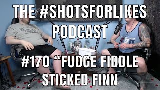 #170 "Fudge Fiddle Sticked Finn"