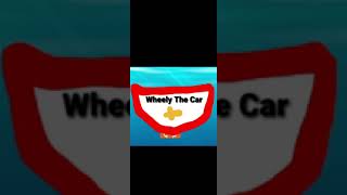 New Cartoon Wheely The Car