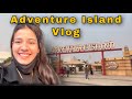 Adventure Island Vlog ❤️ || with Alisha n Aisha || #vlog #adventure