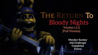 (The Return To Bloody Nights [V 1.1.2 {Full Version}])(Monday-Sunday [All Challenge] + Extras)