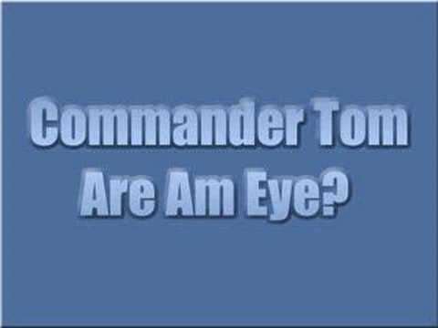 Commander Tom - Are Am Eye?