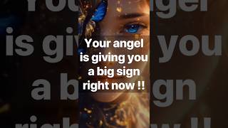 Your Angel Is Giving You A Big Sign