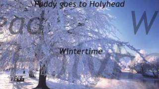 Watch Paddy Goes To Holyhead Wintertime video