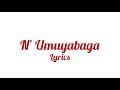 Nziza Desire N' Umuyabaga lyrics