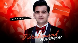 Farahman Karimov - Rayhon | Фарахманд Каримов - Райхон