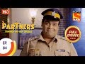 Partners Trouble Ho Gayi Double - Ep 84 - Full Episode - 23rd March, 2018