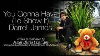 You Gonna Have (To Show It) by Darrell James (Lyric Video)