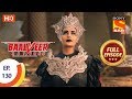 Baalveer Returns - Ep 130 - Full Episode - 9th March 2020