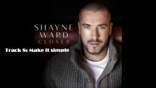 Watch Shayne Ward Make It Simple video