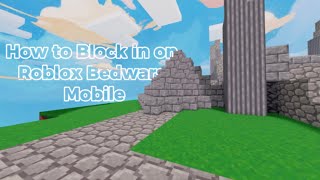 How To Block In Bed Break On Mobile Roblox Bedwars