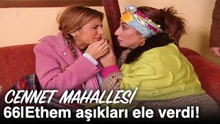 Ethem Aşıkları Ele Verdi Cennet Mahallesi 66. Bölüm