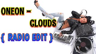 Oneon - Clouds ( Radio Edit )