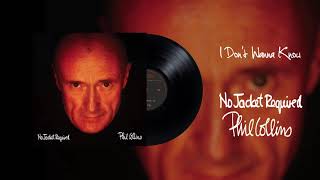 Watch Phil Collins I Dont Wanna Know video