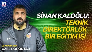 Kayserispor Teknik Direktörü Sinan Kaloğlu Ht Sporda - Özel Röportaj