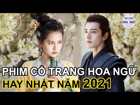 Tổng Hợp 70 Bộ Phim Cổ Trang Trung Quốc Mới Hay Nhất Lên Sóng Năm 2021 Top Chinese Drama