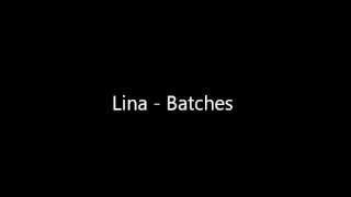 Watch Lina Batches video