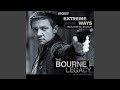 Extreme Ways (Bourne's Legacy)