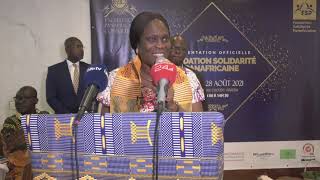 CÉRÉMONIE DE PRÉSENTATION OFFICIELLE DE LA FONDATION SOLIDARITÉ PANAFRICAINE