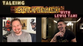 Talking Fistful Of Vengeance, Deadpool, Mortal Kombat, Life, Martial Arts & More With Lewis Tan