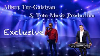 Впервые На Youtube-Exclusive-Albert Ter-Galstyan & Toto Music Production-Ashnanayin Or