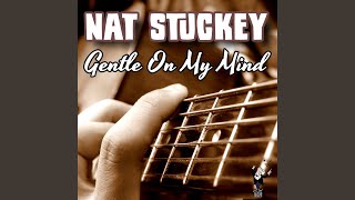 Watch Nat Stuckey Gentle On My Mind video