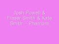 Josh Powell & Fraser Smith & Kate Smith - Phantom