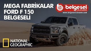 Mega Fabrikalar Ford F150 Belgeseli - Türkçe Dublaj