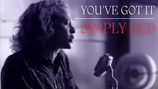 Simply Red - You've Got It