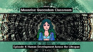 Episode 4: Human Development Across the Lifespan