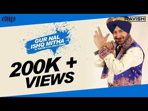 DJ Harsh - Gur Nal Ishq Mitha (DJ Ravish & DJ Chico Remix) -...