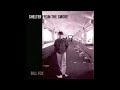 Bill Fox - You Can Tell Me All Night Long Bill Fox - You Can Tell Me All Night Long