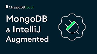 Mongodbs Intellij Plugin Streamline Java Development .Local London 2024