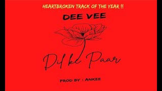Dil Ke Paar Dee Vee Ankee Heartbroken Drill