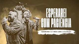 Fernandinho Ft. André Leono E Lito Atalaia - Esperarei Com Paciência