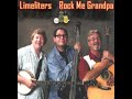 LIMELITERS - Rock Me Grandpa