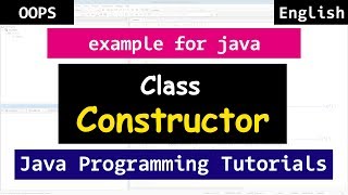 Class Constructors with Example | Java Object Oriented Tutorials for Beginners Class Constructors with Example | Java Object Oriented Tutorials for Beginners