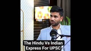 The Hindu Vs Indian Express For Upsc