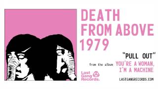 Watch Death From Above 1979 Pull Out video