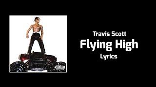 Watch Travis Scott Flying High feat Toro Y Moi video