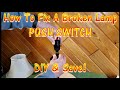 How To Remove & Replace A Lamp Push Switch (DIY Repair)