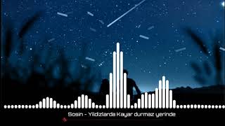 Sosın - Yıldızlarda Kayar Durmaz Yerinde ✓|Kürtçe şarkılar