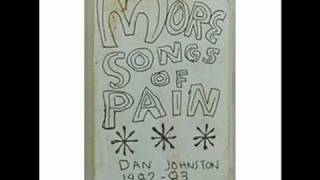 Watch Daniel Johnston Only Missing You video