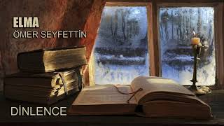 Ömer Seyfettin - Elma Sesli Hikaye